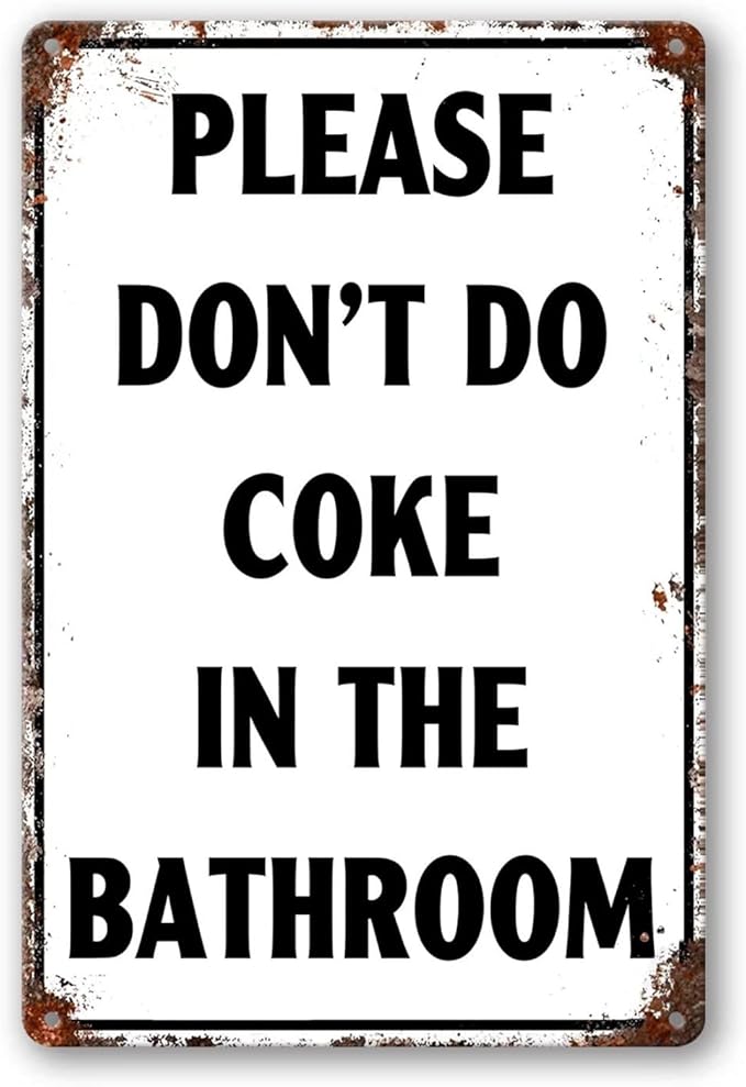 Please Don'T Do Coke In The Bathroom Sign Funny Room Decor For Men Cool Tapestry For College Dorm Metal Tin Signs Man Cave Decor Toilet Sign White 12 X 8 Inch-VerdiqueGarden