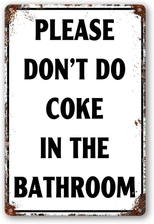 Please Don'T Do Coke In The Bathroom Sign Funny Room Decor For Men Cool Tapestry For College Dorm Metal Tin Signs Man Cave Decor Toilet Sign White 12 X 8 Inch-VerdiqueGarden