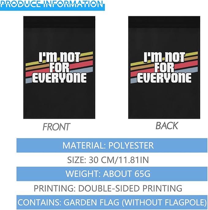 I'm Not For Everyone Funny Sayings Sarcastic Humor Joke Gifts Garden Flags 12x18 Double Sided Funny Banner for Patio-VerdiqueGarden