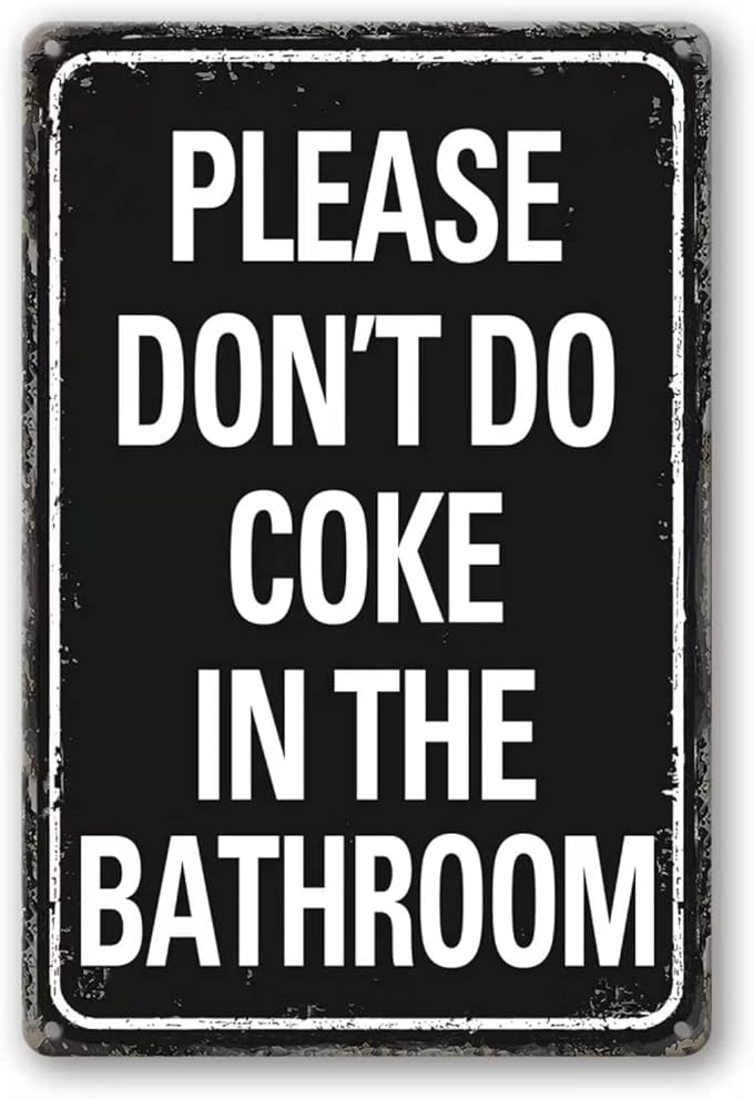 Please Don'T Do Coke In The Bathroom Sign Funny Room Decor For Men Cool Tapestry For College Dorm Metal Tin Signs Man Cave Decor Toilet Sign Black 12 X 8 Inch-VerdiqueGarden