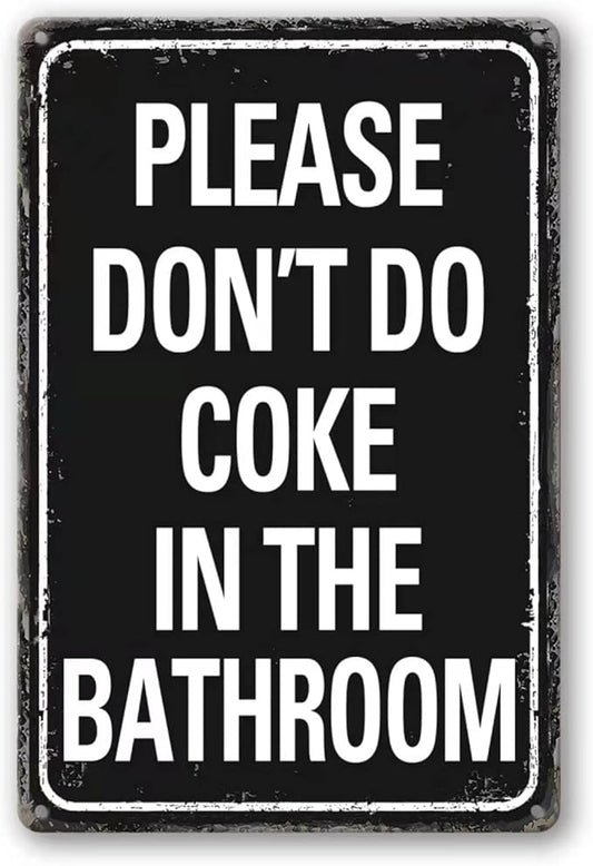 Please Don'T Do Coke In The Bathroom Sign Funny Room Decor For Men Cool Tapestry For College Dorm Metal Tin Signs Man Cave Decor Toilet Sign Black 12 X 8 Inch-VerdiqueGarden