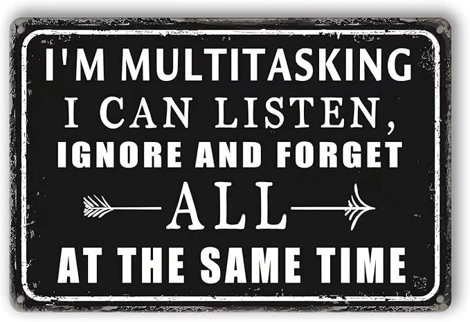 Funny Metal Tin Signs Vintage Garage Wall Decor For Men Work Office Desk Accessories I'M Multitasking I Can Listen Ignore And Forget All At The Same Time Sign Warning Signs Man Cave Decor Gifts For-VerdiqueGarden