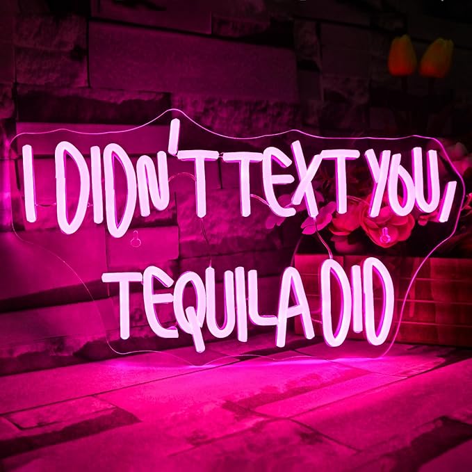 I Didn't Text You, Tequila Did Neon Sign for Wall Decor,Neon Light for Bedroom Bar Man Cave Business Bar Decoration-VerdiqueGarden