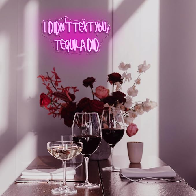 I Didn't Text You, Tequila Did Neon Sign for Wall Decor,Neon Light for Bedroom Bar Man Cave Business Bar Decoration-VerdiqueGarden