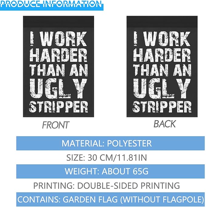 I Work than an Ugly Strippers Funny Garden Flag for Outside 12x18 Double Sided Funny Banner for Outdoor-VerdiqueGarden