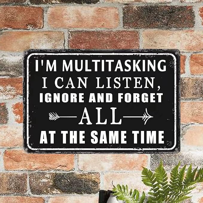 Funny Metal Tin Signs Vintage Garage Wall Decor For Men Work Office Desk Accessories I'M Multitasking I Can Listen Ignore And Forget All At The Same Time Sign Warning Signs Man Cave Decor Gifts For-VerdiqueGarden